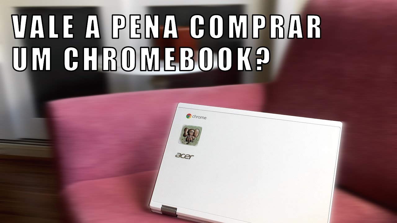Vale a pena comprar um Chromebook?