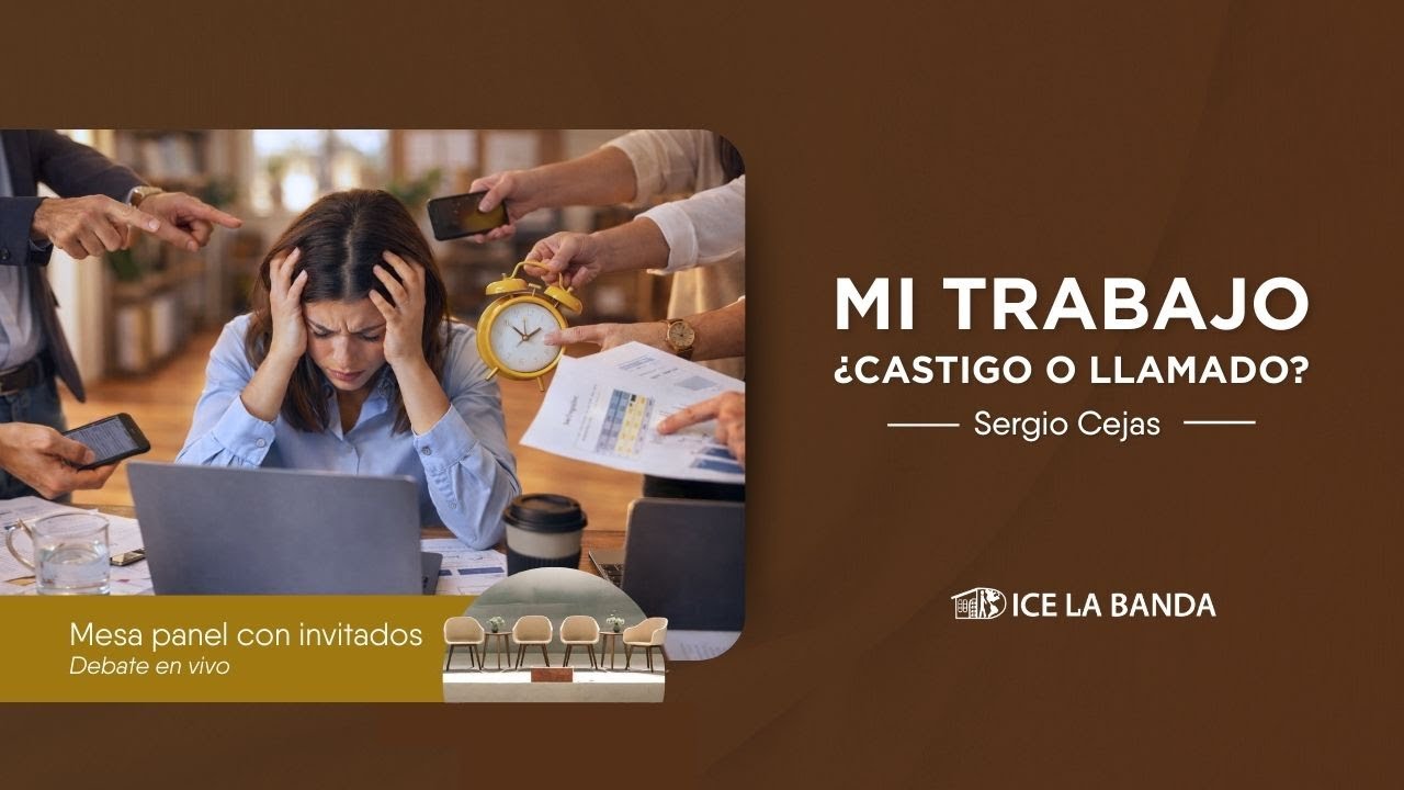 MI TRABAJO- ¿CASTIGO O LLAMADO?- Sergio Cejas