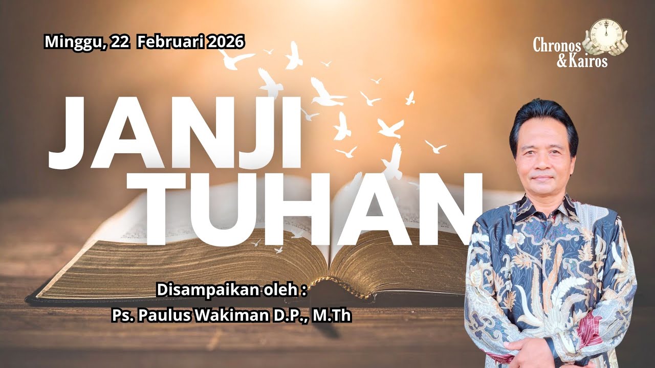 JANJI TUHAN | Chronos & Kairos | Minggu, 22 Februari 2026