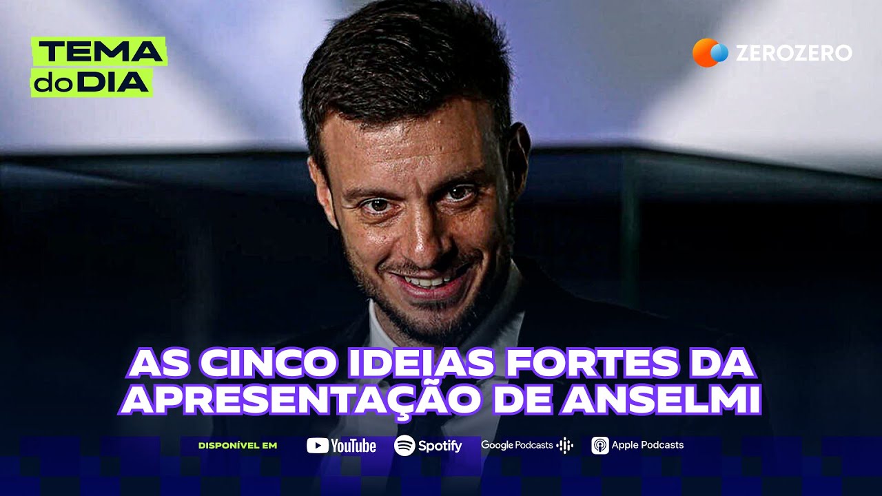 As cinco ideias fortes da apresentação de Anselmi | TEMA DO DIA