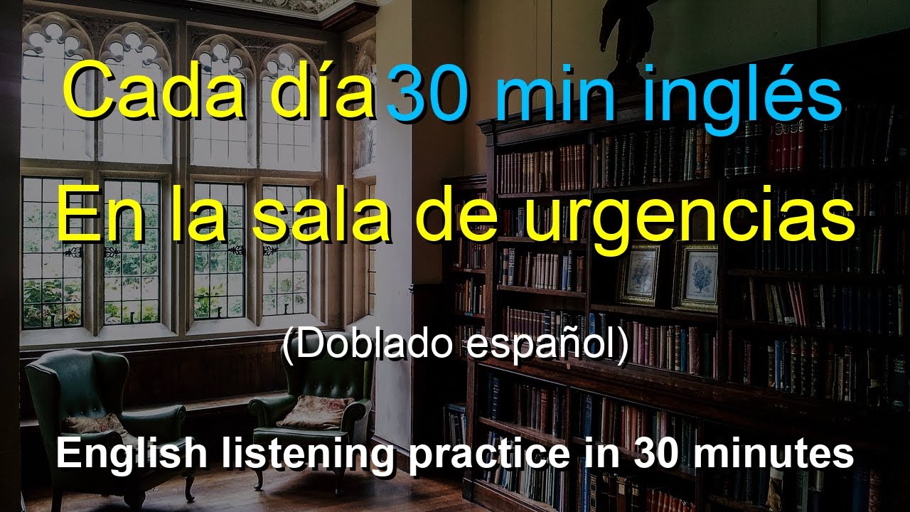 🎧 Método Secreto: Aprender Inglés en la Sala de Emergencias - Habla como un nativo en 30 minutos!