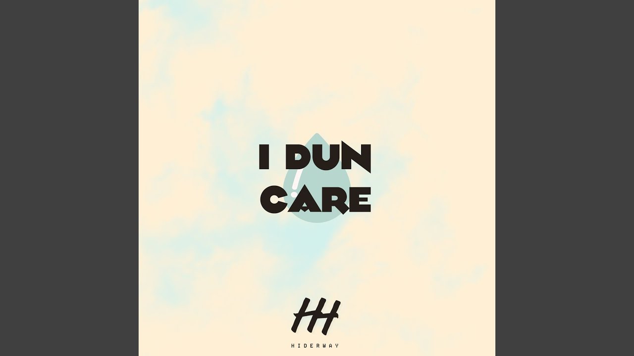I Dun Care