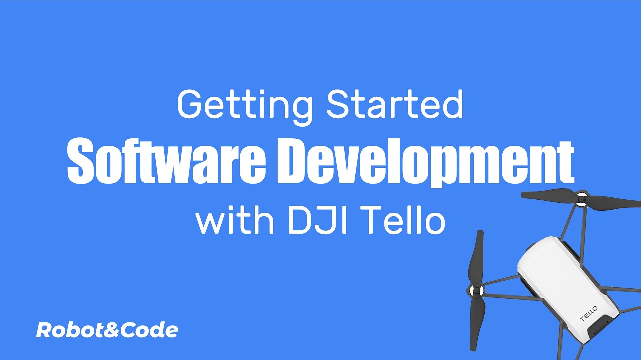 DJI Tello - Getting Started with Software Development