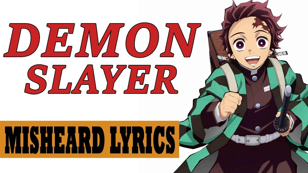 Misheard Lyrics: Demon Slayer OP1