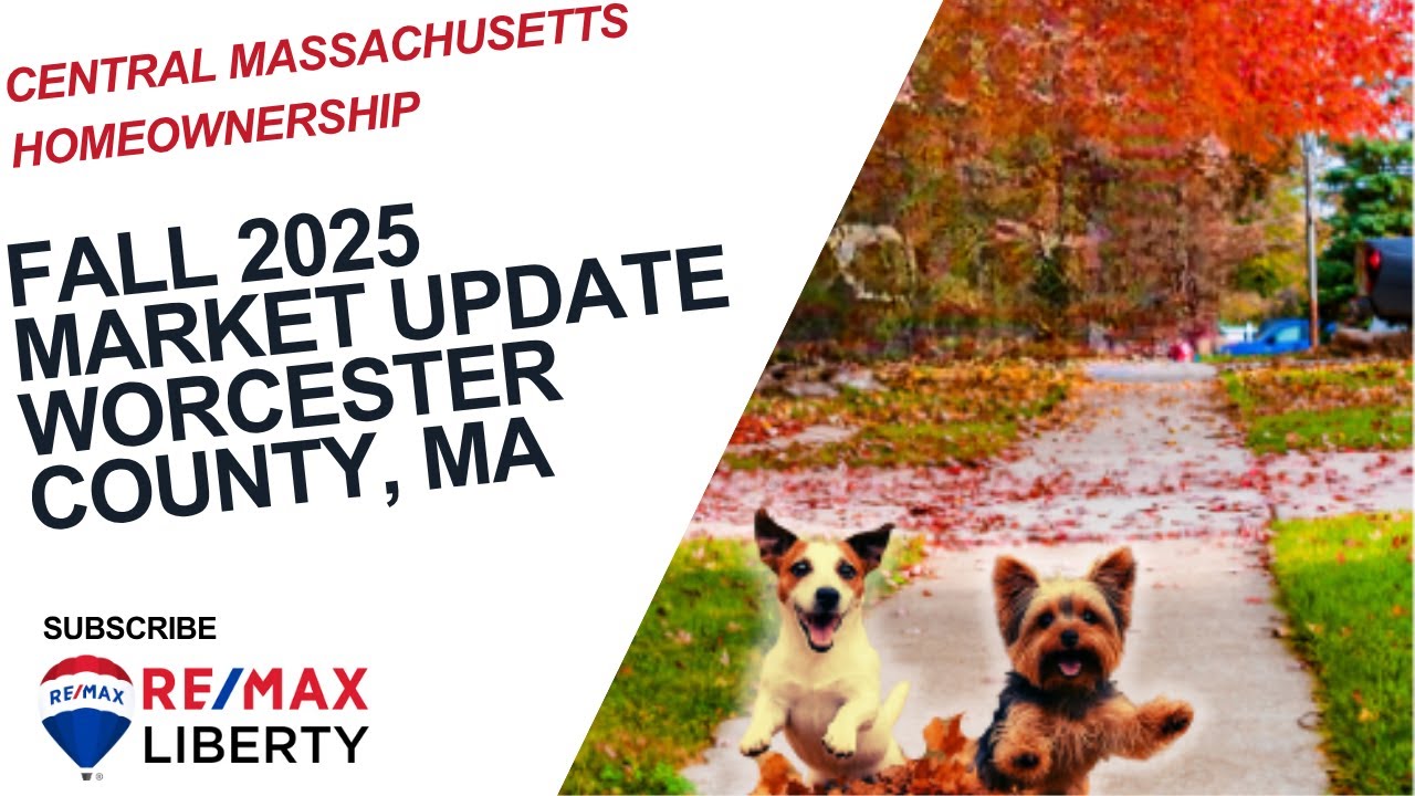 Fall 2025 Real Estate Market Update | Worcester County, Massachusetts