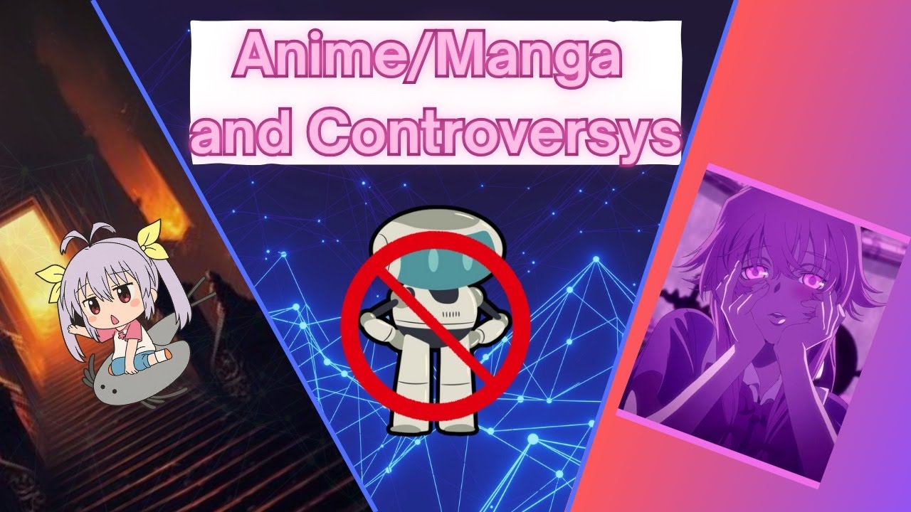 Are Anime, Manga or the Anime/Manga Industry controversial? Anime and Manga Controversies explained