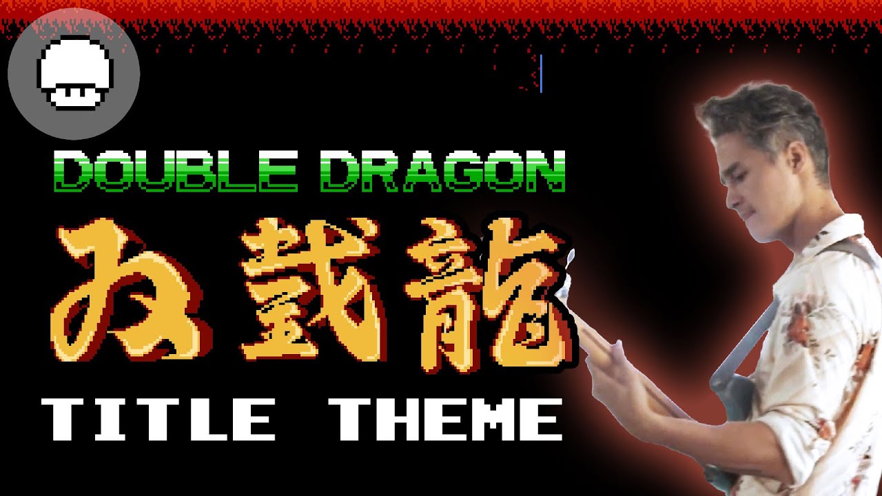 Double Dragon - Title Theme | Live Cover by EXTRA LIVES
