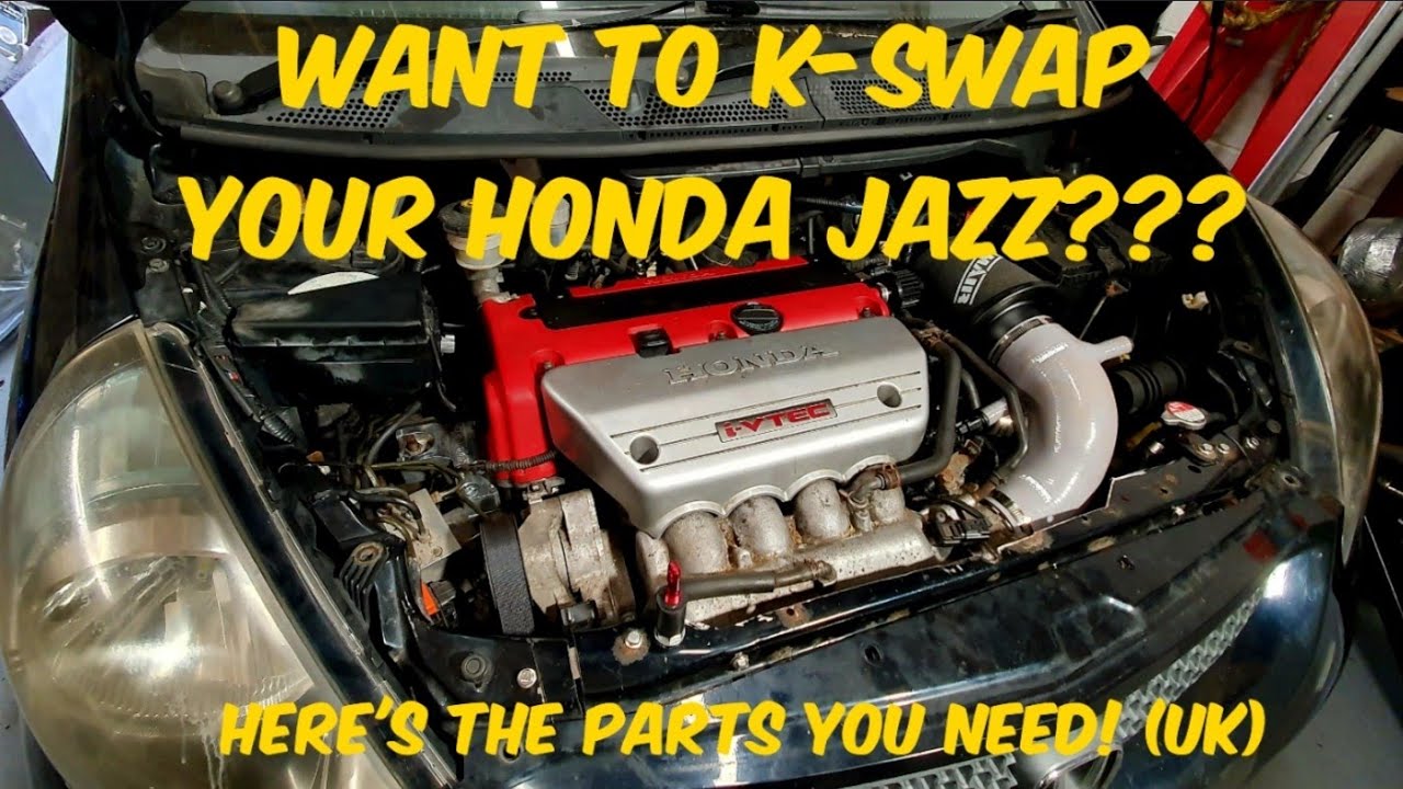 So You Want To K Swap Your Honda Jazz??? Here's The Parts List YOU NEED To Do It... UK Jazz GD.