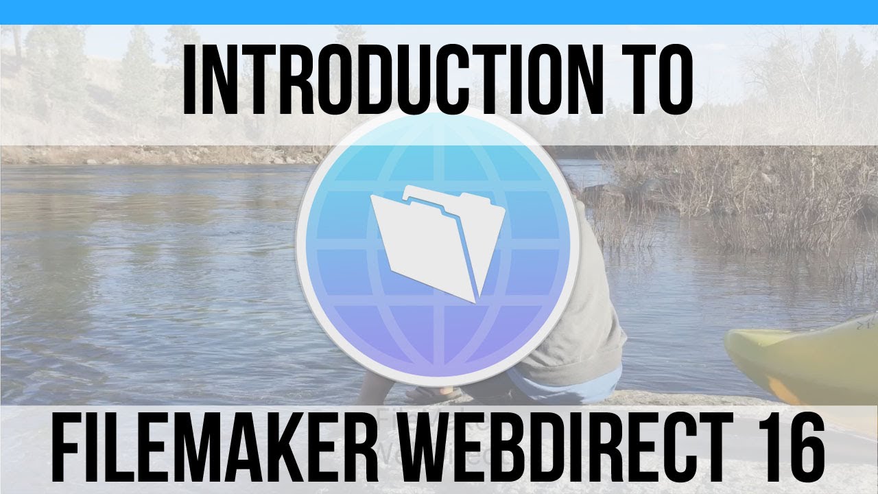 Introduction to FileMaker WebDirect 16 | FileMaker 16 News | Online FileMaker 16 Training Videos