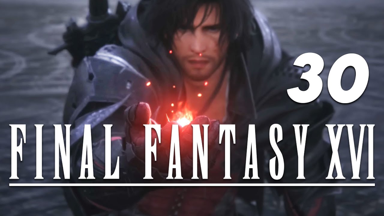 Final Fantasy 16 Full Playthrough | Part 30 | Let's Play Final Fantasy XVI Walkthrough