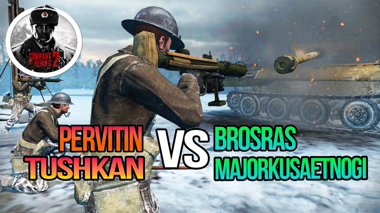 ДУЭЛЬ ЭЛИТНЫХ КОМАНД BROSRAS & MAJORKUSAETNOGI VS TUSHKAN & PERVITIN В COMPANY OF HEROES 2🔥