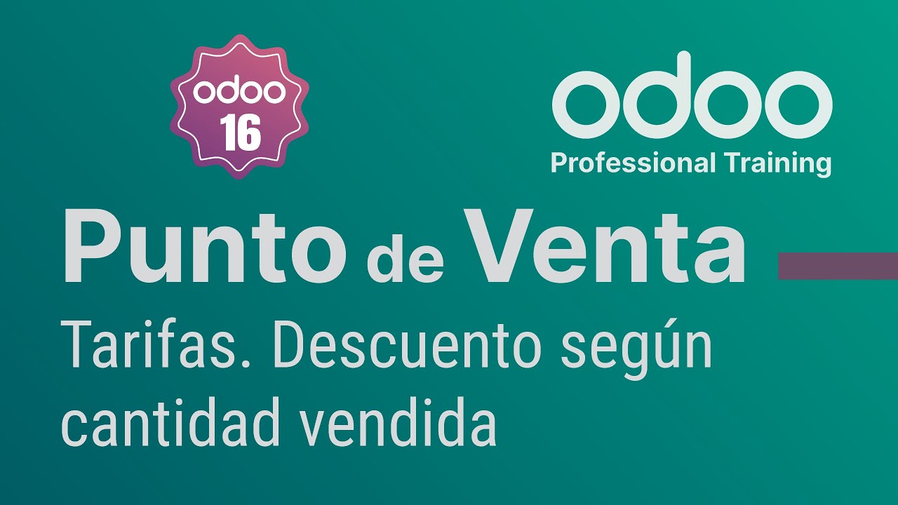 Punto de venta Odoo. Tarifas. Descuento según cantidad vendida