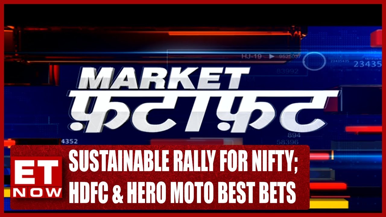 Sustainable Rally For Nifty | HDFC Bank & Hero Moto Best Bets For Ashish Kyal | Market Fatafat