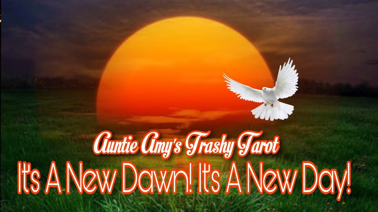 It's A New Dawn! It's A New Day!🌞|Tarot Reading|