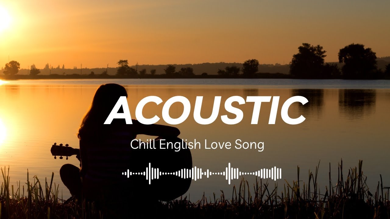 Romantic Acoustic Mood 🌸 Heartfelt & Relaxing Love Songs