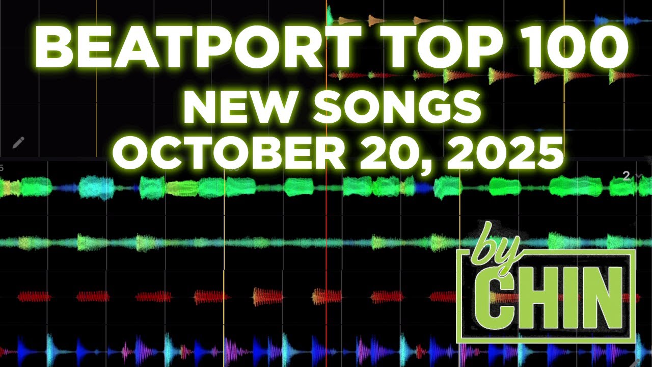 DJ byCHIN - Beatport Top 100 New Songs October 20, 2025