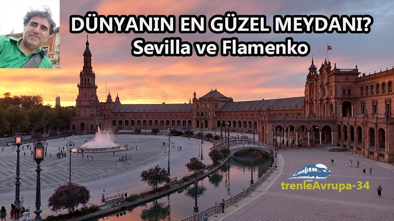 Sevilla Gezisi ve Flamenko: İşte Seyahat | Plaza de España - Endülüs, İspanya'da Yaşamak