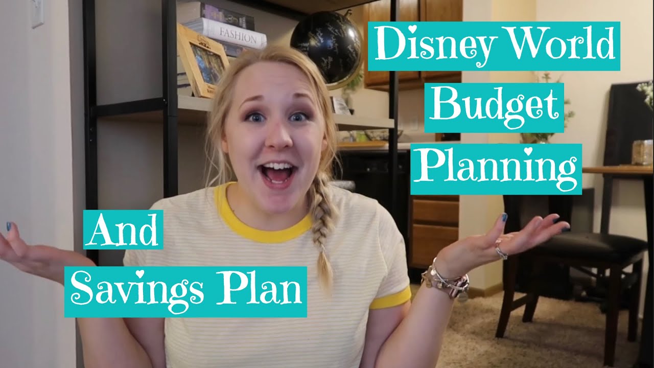 Disney World Budgeting and Savings Plan