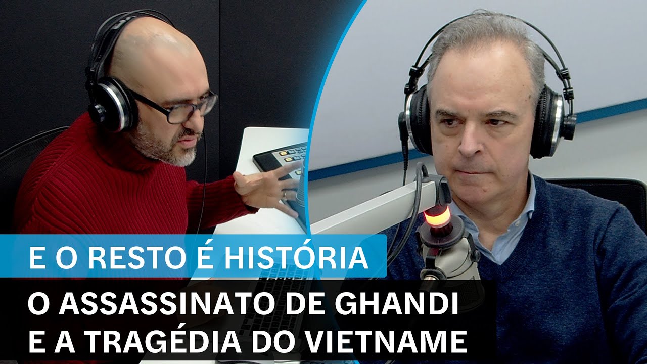 E o Resto é História: O assassinato de Ghandi e a tragédia do Vietname
