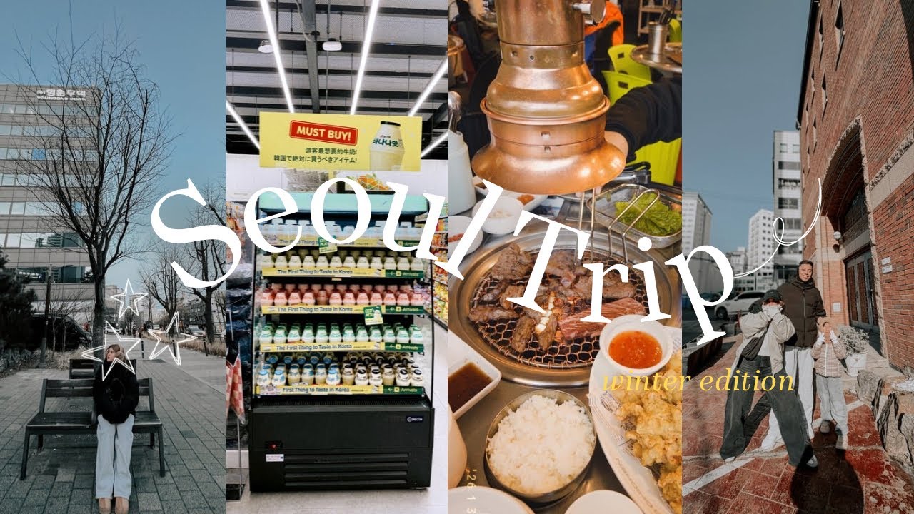 ✨Seoul Trip : Winter edition | Day 1 - 3❄️