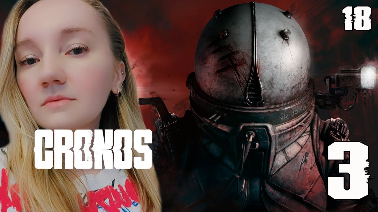 CRONOS: THE NEW DAWN ПРОХОЖДЕНИЕ &mdash; ЧАСТЬ 3