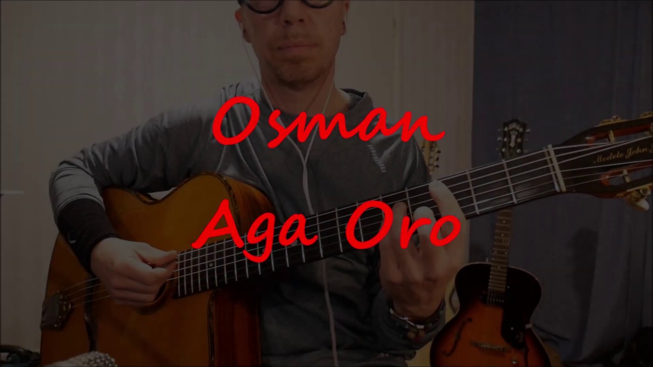 Osman Aga Oro - Balkan song  (with tabs)