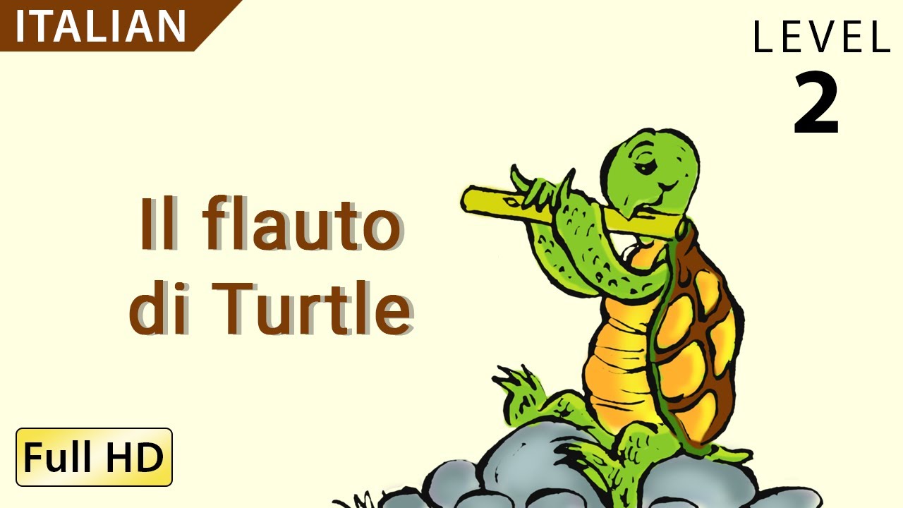 Turtle's Flute: Learn Italian with subtitles - Story for Children 