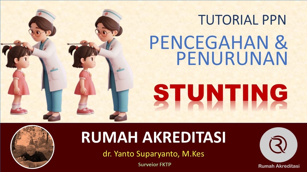 Tutorial PPN: Pencegahan dan Penurunan  Stunting