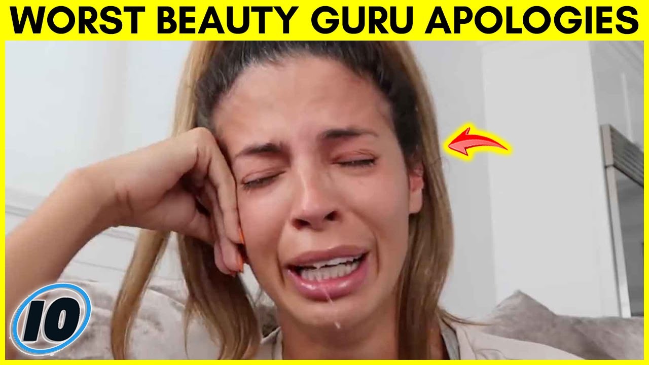 Top 10 Worst Beauty Guru Apologies