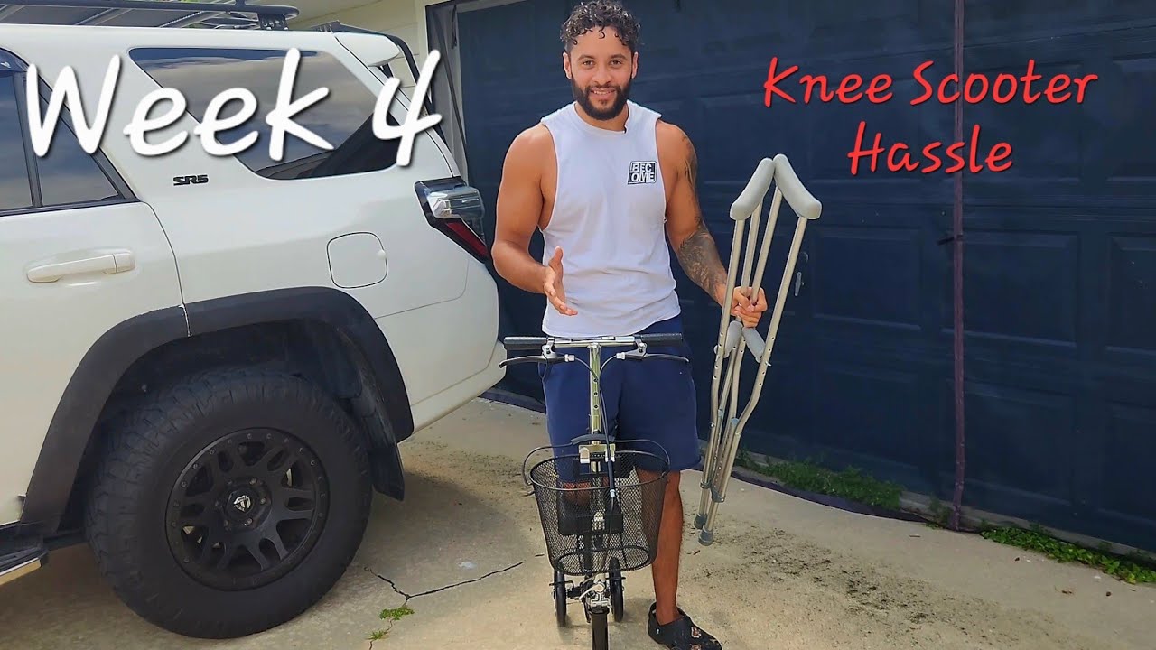 Week 4 Update - The TRUTH About Knee Scooters & Cars!