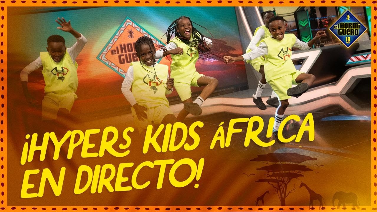 ¡Increíble actuación de 'Hypers Kids África'! en directo - El Hormiguero