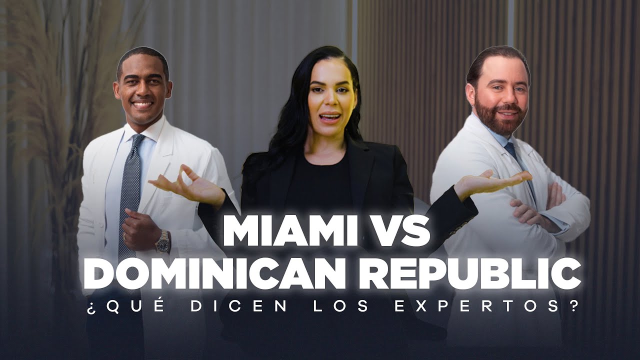 ¿MIAMI o RD? ¿Quién hace mejor cirugía plástica? Opinión de cirujanos expertos 🇩🇴✂️