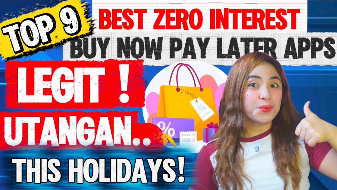 TOP 9 BEST ZERO INTEREST BUY NOW PAY LATER APPS | LEGIT UTANGAN BASED ON EXPERIENCED!