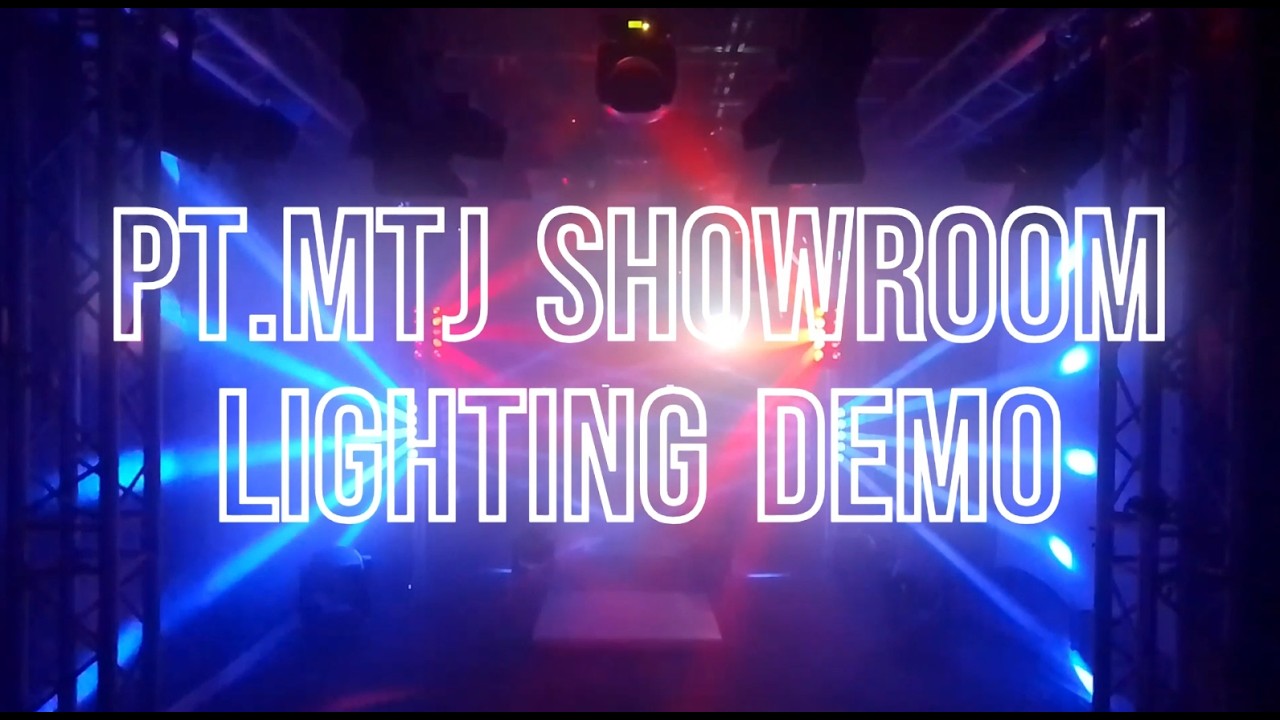 PT.MTJ Showroom Lighting Demo