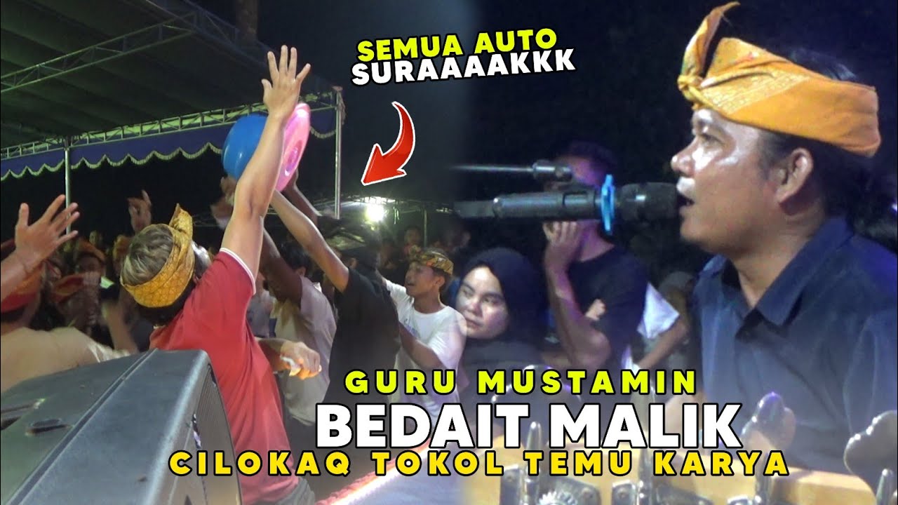 LAGU INI BIKIN BAJANG-BAJANG KUANG RASE SURAAAK | BEDAIT MALIK VERSI CILOKAQ TOKOL TEMU KARYA 05