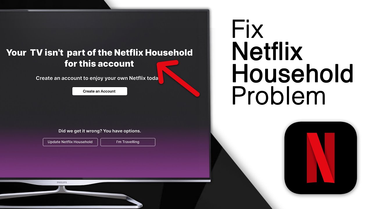 How To Fix 'This TV Isn&rsquo;t Part of Your Netflix Household' [4 Methods]