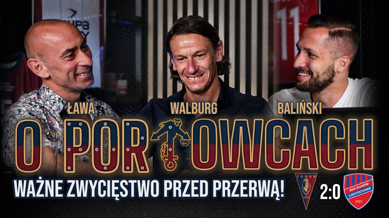 O PORTOWCACH: Ważne zwycięstwo przed przerwą! Pogoń 2:0 Rak&oacute;w | ŁAWA, WALBURG, BALIŃSKI