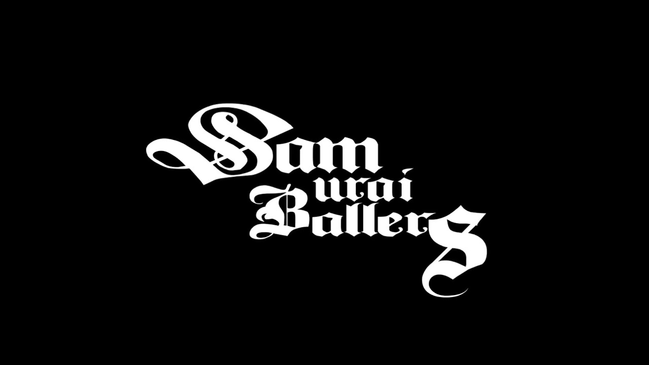 SAMURAI BALLERS