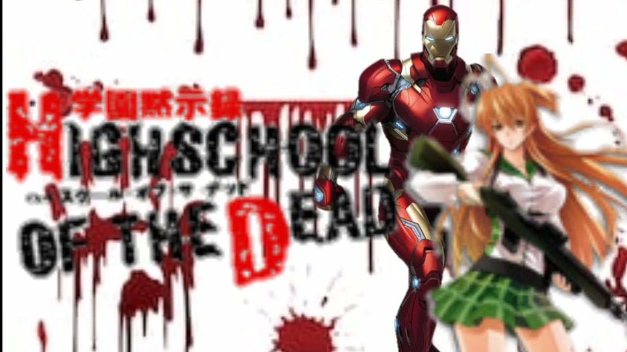 Ironman en high school of the dead