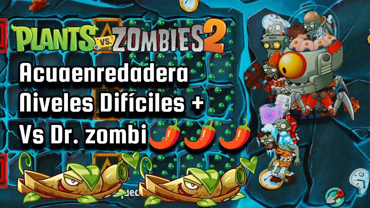 Acuaenredadera| En Búsqueda de Penny Niveles Extremos +  🆚 Dr.zombi (Pvz 2)