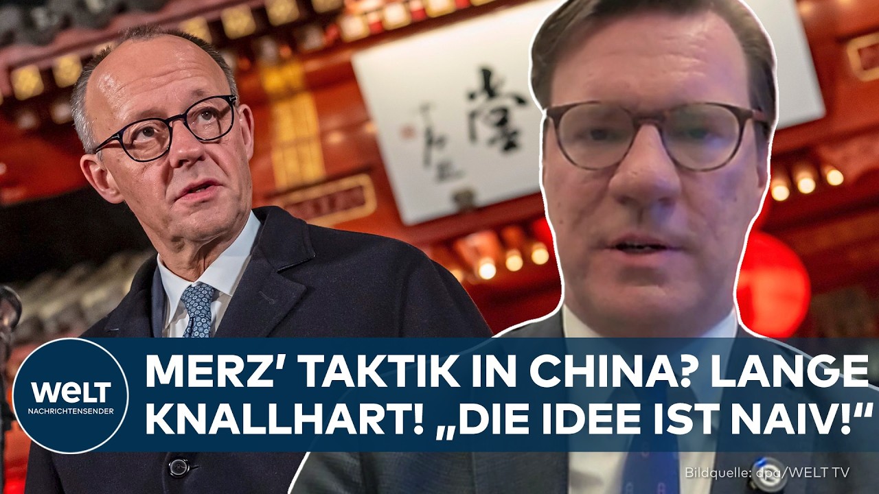 CHINA-BESUCH: Kanzler Merz’ Taktik? Lange knallhart! – „Die Idee ist naiv!“