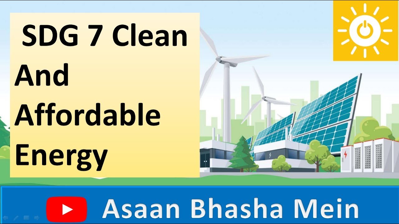 SDG 7 Affordable and Clean Energy in Hindi | Targets | Importance | Challenges | Progress with PPT