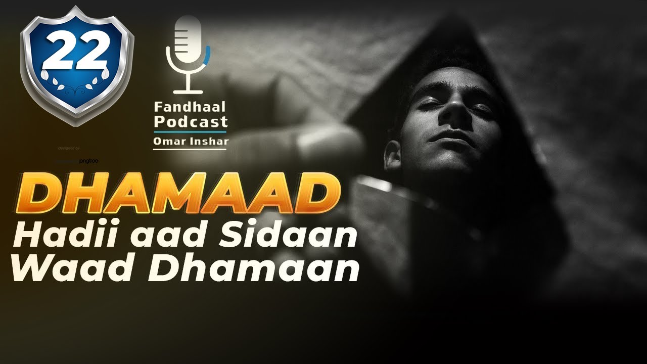 Qaladkaan Galay Ha Galin | Fandhaal Podcast | 22 | Caafimaadka