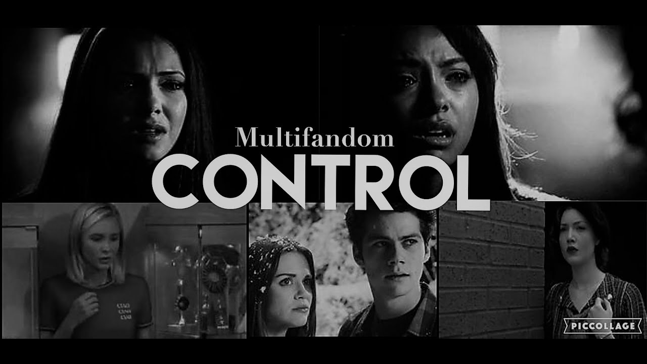 Sad Multifandom - Control [Zoe Wees]