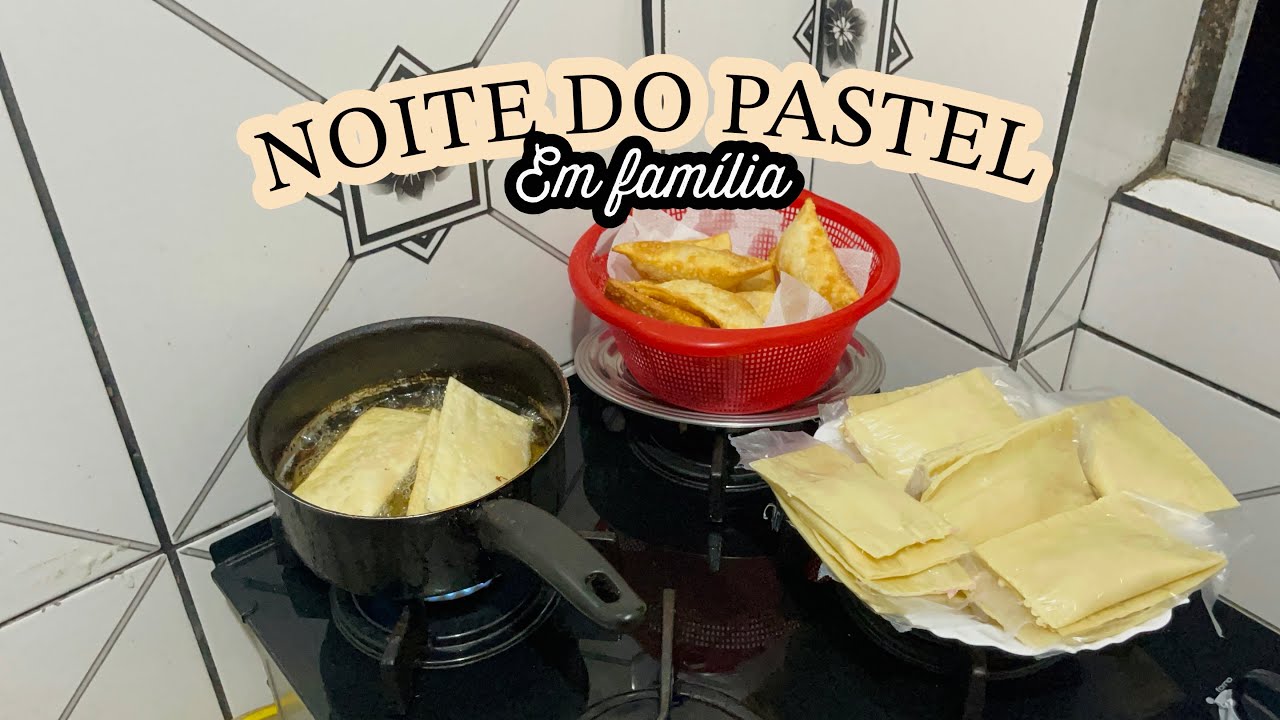 NOITE DO PASTEL EM FAMÍLIA 🧈🥟