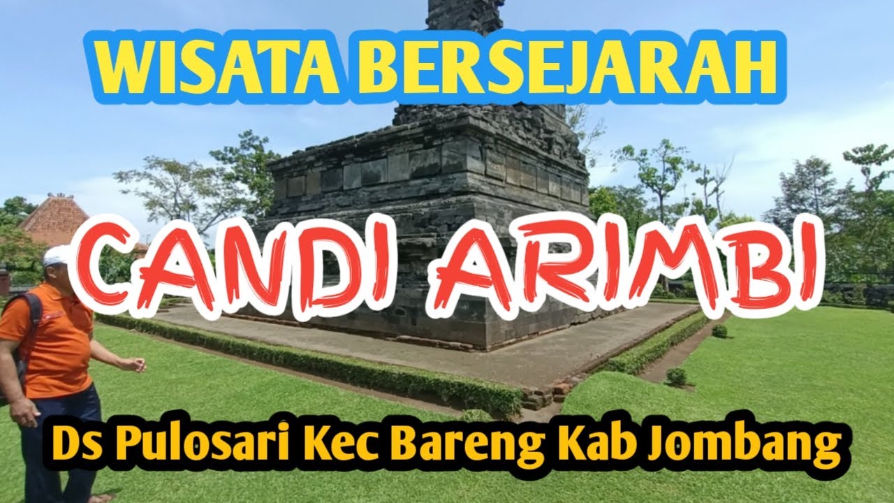 Wisata Bersejarah Candi Arimbi Bareng Jombang