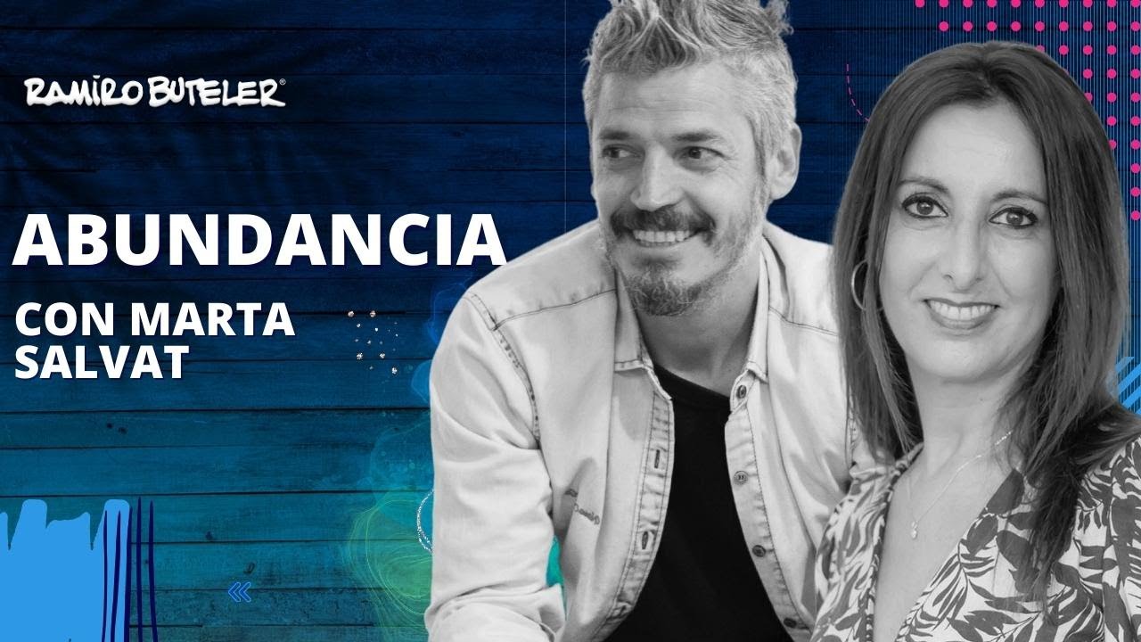 Podcast 125- Abundancia de pensamiento, palabra y obra junto a Marta Salvat