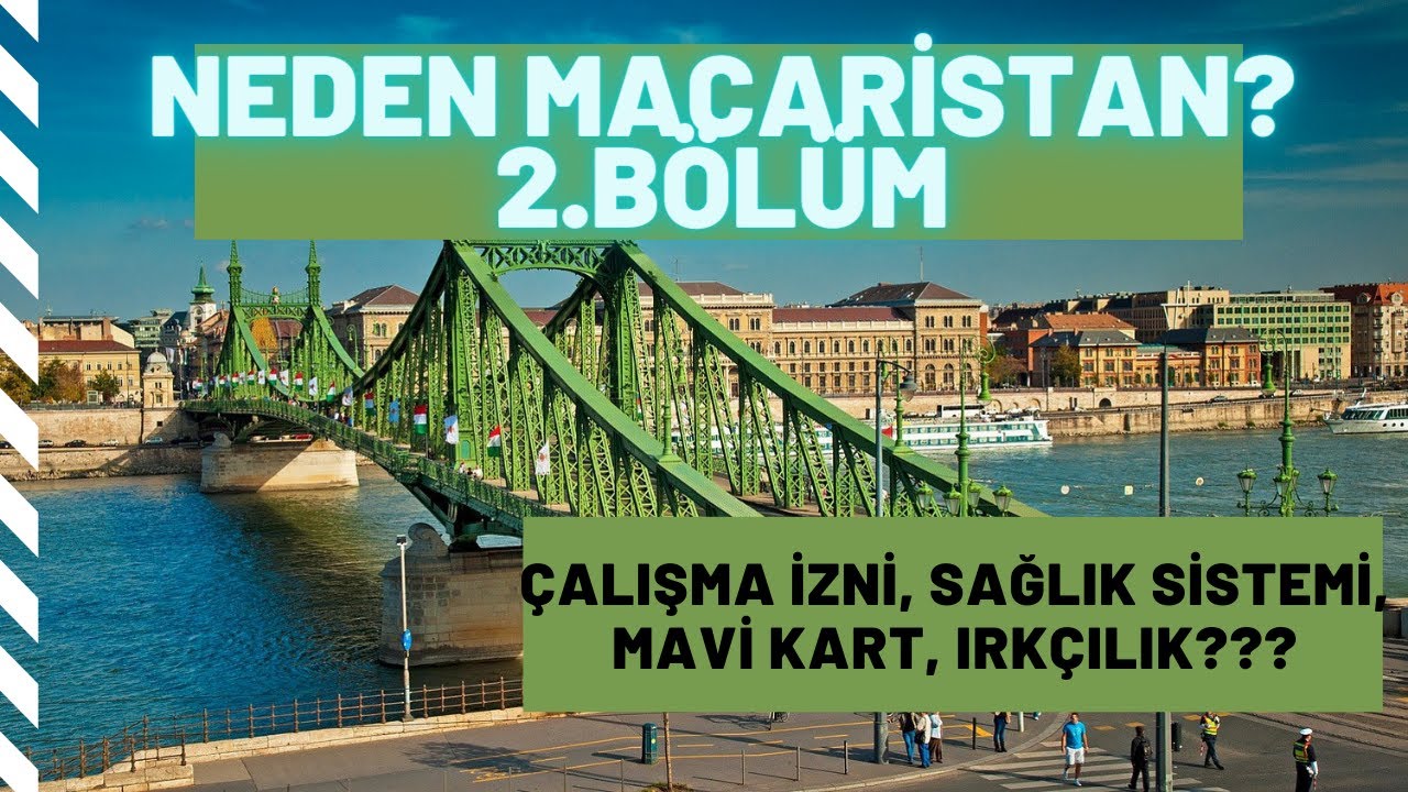 Türkiye Macaristan Maceramız | Çalışma izni - ırkçılık - sağlık sistemi - mavi kart - vergi sistemi