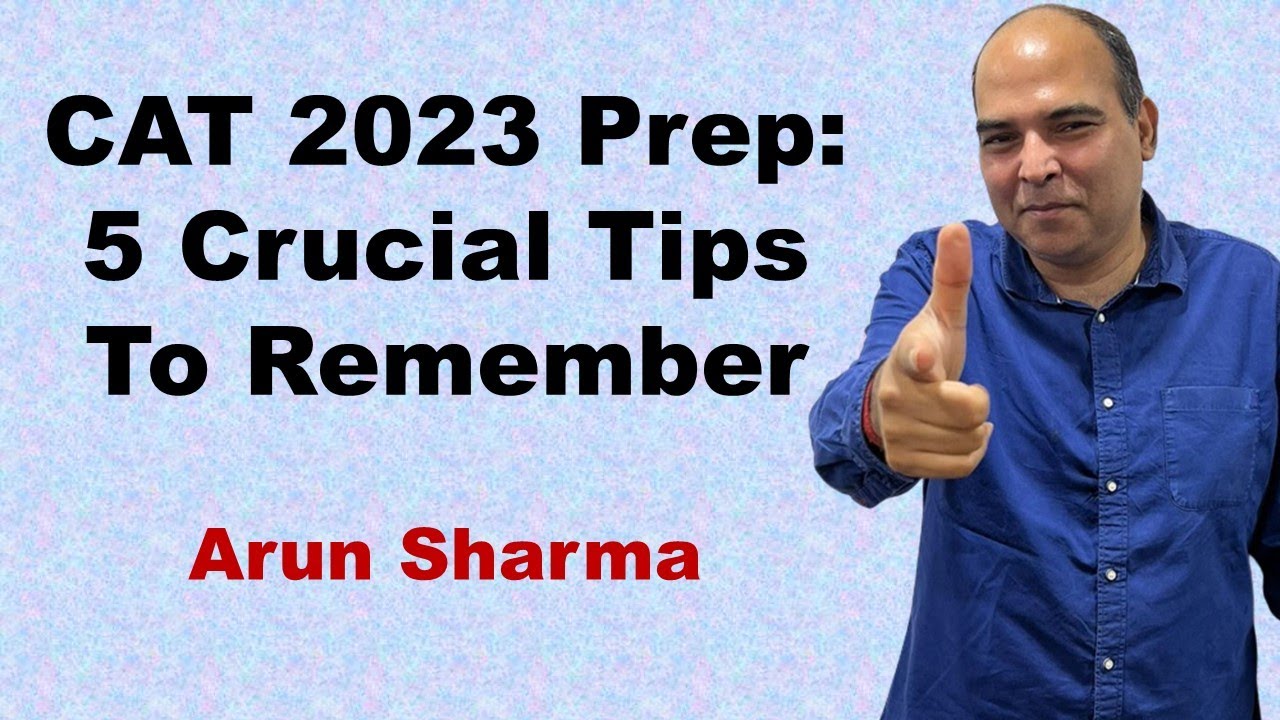 CAT 2023 Prep: 5 Crucial Tips To Remember | CAT Preparation | How To Prepare For CAT