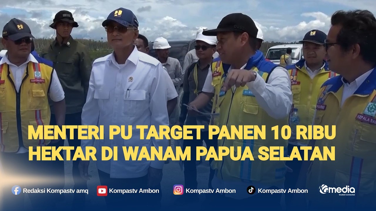Menteri PU Target Panen 10 Ribu Hektar di Wanam Papua Selatan